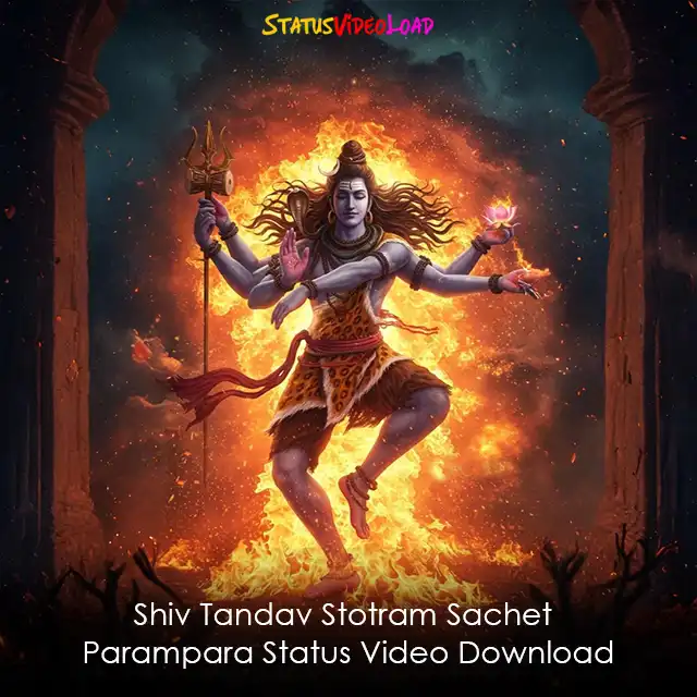 Shiv Tandav Stotram Sachet Parampara Status Video Download