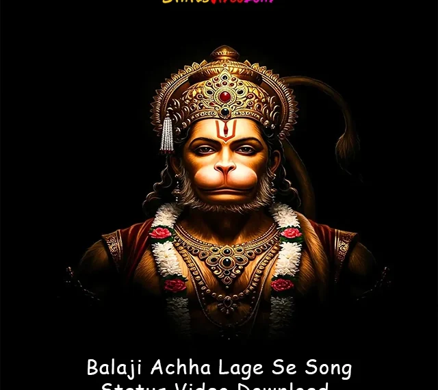 Balaji Achha Lage Se Song Status Video Download
