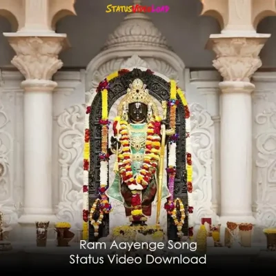 Ram Aayenge Song Status Video Download