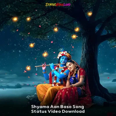 Shyama Aan Baso Song Status Video Download