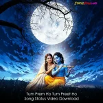 Tum Prem Ho Tum Preet Ho Song Status Video Download