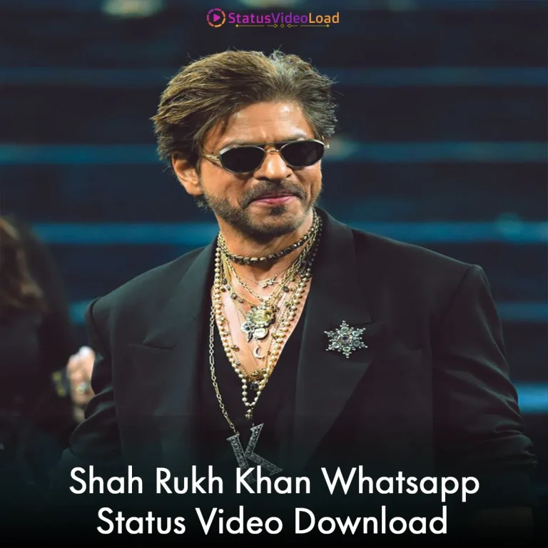 Shah Rukh Khan Whatsapp Status Video Download