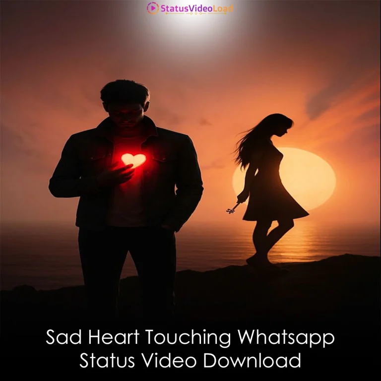 Sad Heart Touching Whatsapp Status Video Download