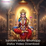 Santoshi Mata Whatsapp Status Video Download
