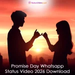 Promise Day Whatsapp Status Video 2026 Download