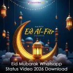 Eid Mubarak Whatsapp Status Video 2026 Download