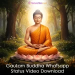 Gautam Buddha Whatsapp Status Video