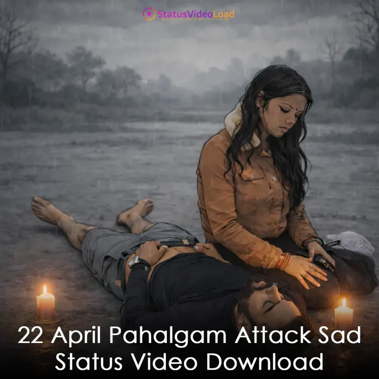 22 April Pahalgam Attack Sad Status Video Download