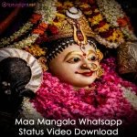 Maa Mangala Whatsapp Status Video Download