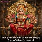 Kamakshi Amman Bhakti Whatsapp Status Video Download