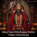 Maa Tara Whatsapp Status Video Download