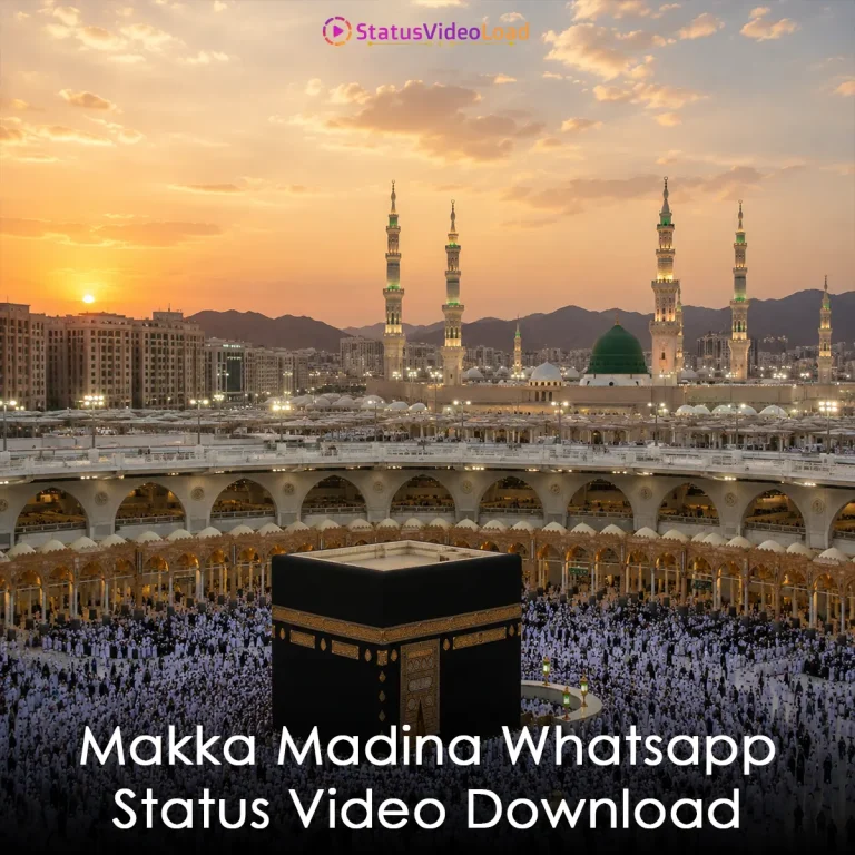 Makka Madina Whatsapp Status Video Download