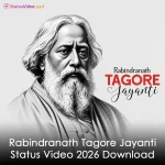 Rabindranath Tagore Jayanti Status Video 2026 Download