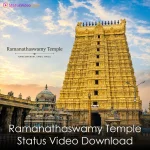 Ramanathaswamy Temple Status Video Download
