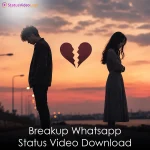 Breakup Whatsapp Status Video Download